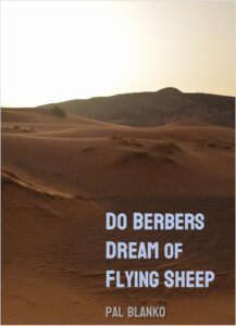 PAL BLANKO - Do Berbers Dream of Flying Sheep?