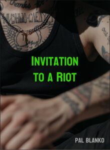 PAL BLANKO - Invitation To A Riot