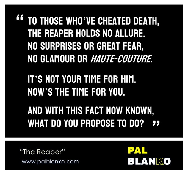 Pal Blanko Poem - The Reaper....
