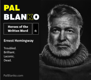Pal Blanko - Blog Post Thumbnail - Ernest Hemingway