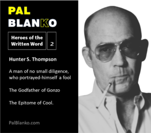 Pal Planko - Blog Post Thumbnail - Hunter S Thompson v4