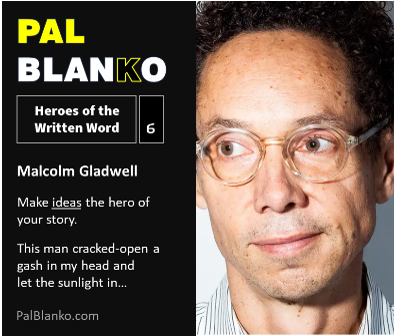 Heroes of the Written Word: [6] Malcolm Gladwell