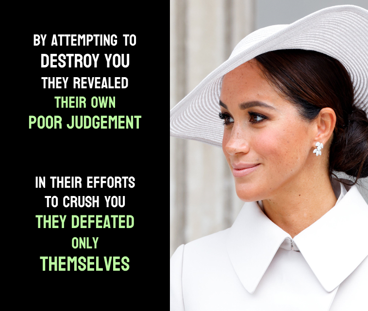 On those who seek to destroy Meghan Markle…